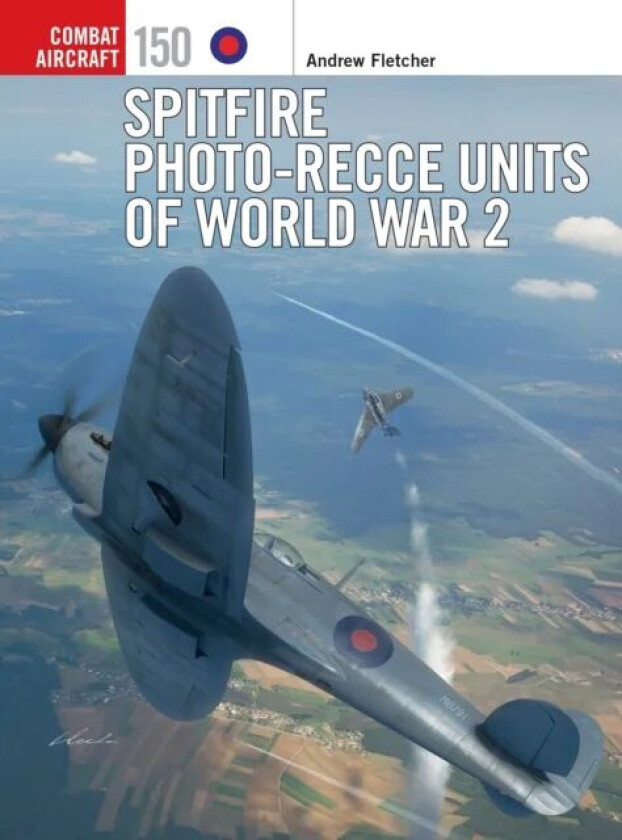 Spitfire Photo-Recce Units of World War 2 av Andrew Fletcher