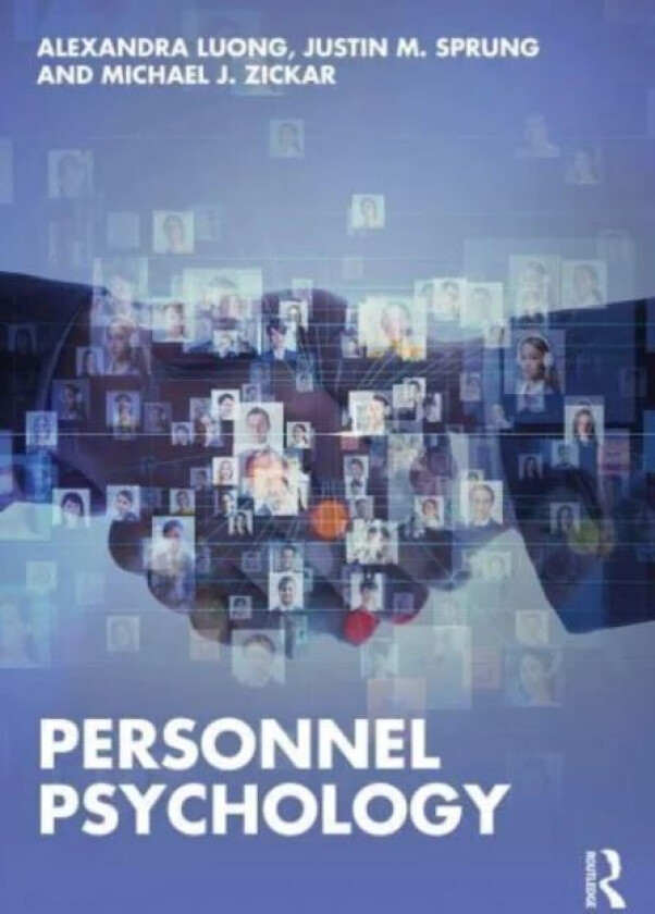 Personnel Psychology av Alexandra Luong, Justin M. (Associate Professor of Psychology Luther College USA.) Sprung, Michael J. (Sandman Professor Depar