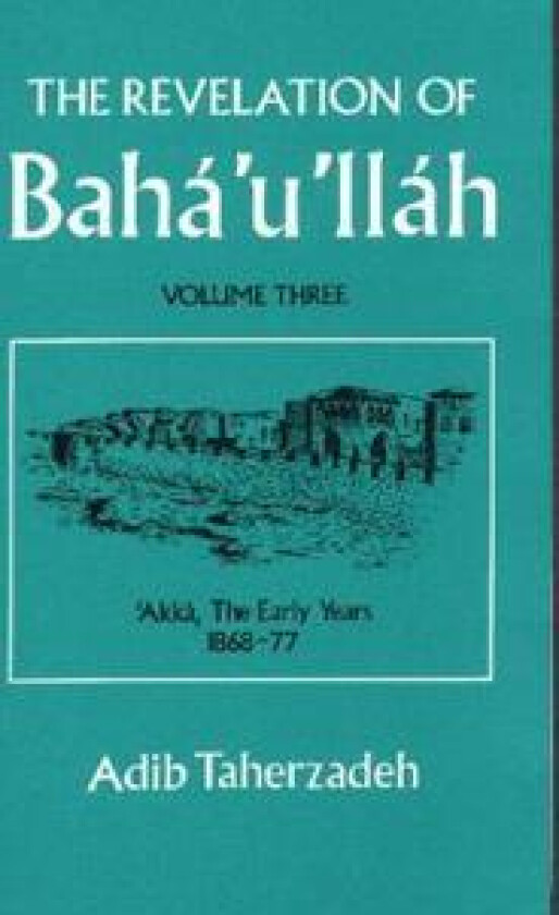 The Revelation of Baha'u'llah