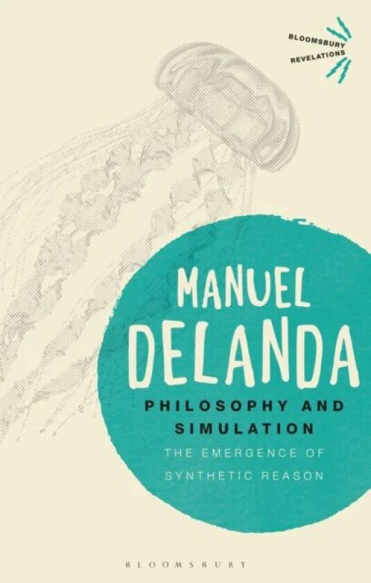 Philosophy and Simulation av Professor Manuel (University of Pennsylvania USA) DeLanda