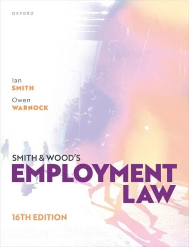 Smith & Wood's Employment Law av Ian (Barrister) Smith, Owen (Emeritus Pr Warnock