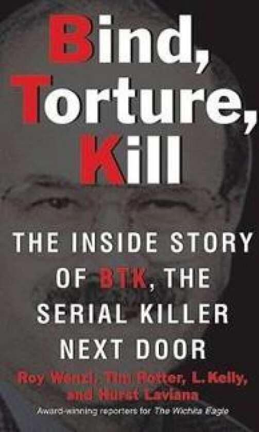 Bind, Torture, Kill