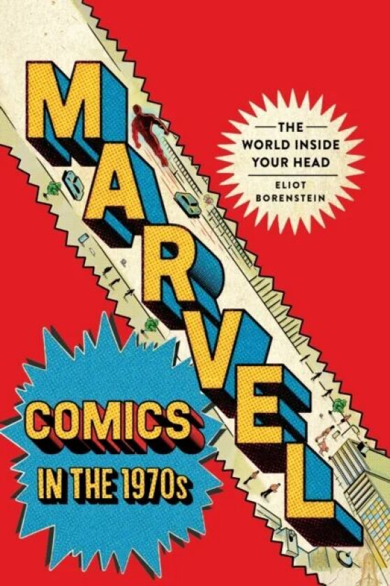 Marvel Comics in the 1970s av Eliot Borenstein