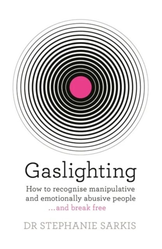 Gaslighting av Dr Stephanie Sarkis