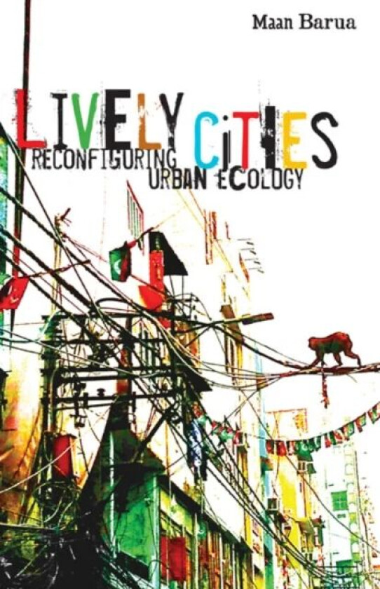 Lively Cities av Maan Barua