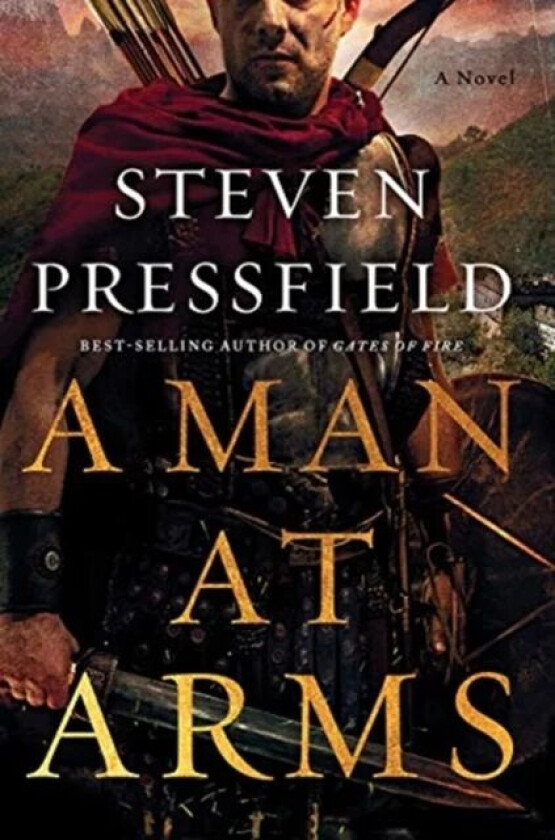 A Man at Arms av Steven Pressfield