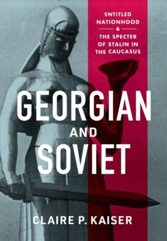 Georgian and Soviet av Claire P. Kaiser