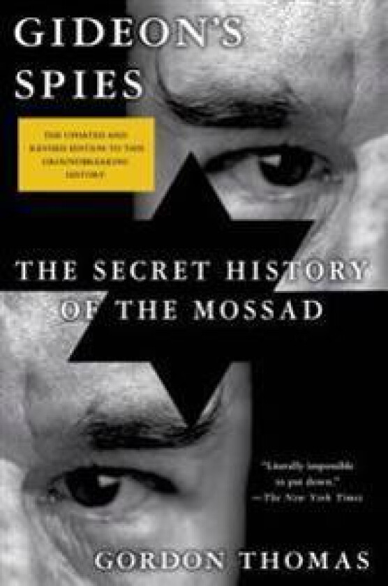 Gideon's Spies: The Secret History of the Mossad