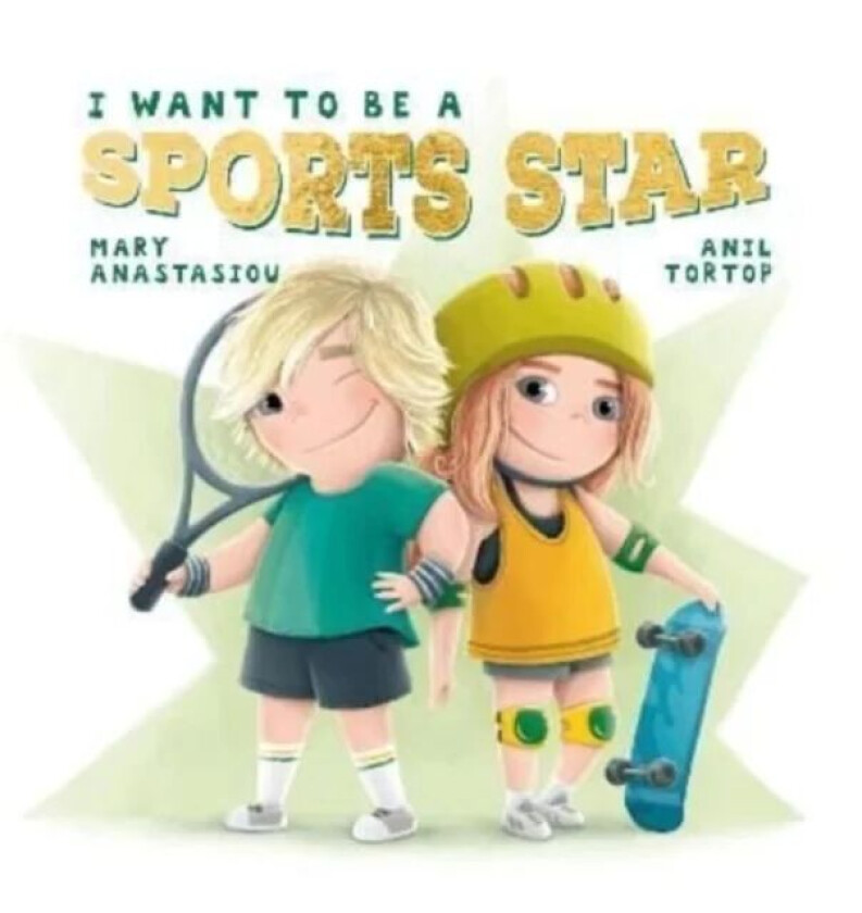 I Want to Be a Sports Star av Mary Anastasiou