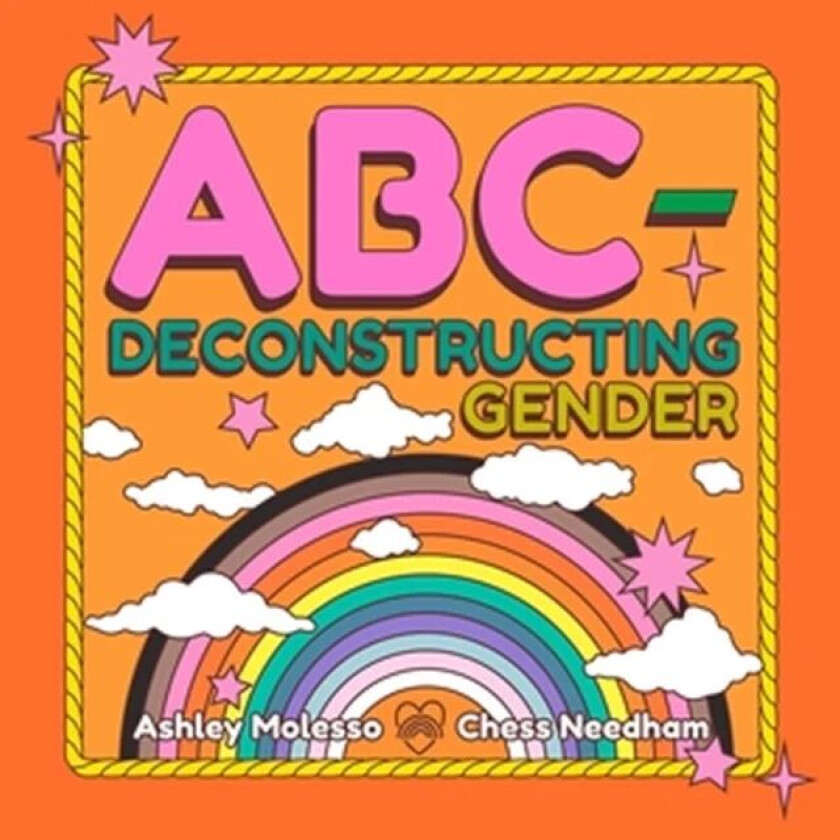 ABC-Deconstructing Gender av Ashley Molesso, Chess Needham