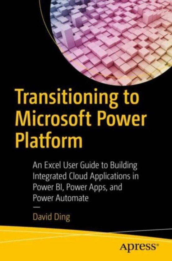 Transitioning to Microsoft Power Platform av David Ding
