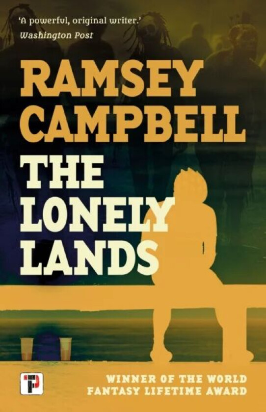 The Lonely Lands av Ramsey Campbell