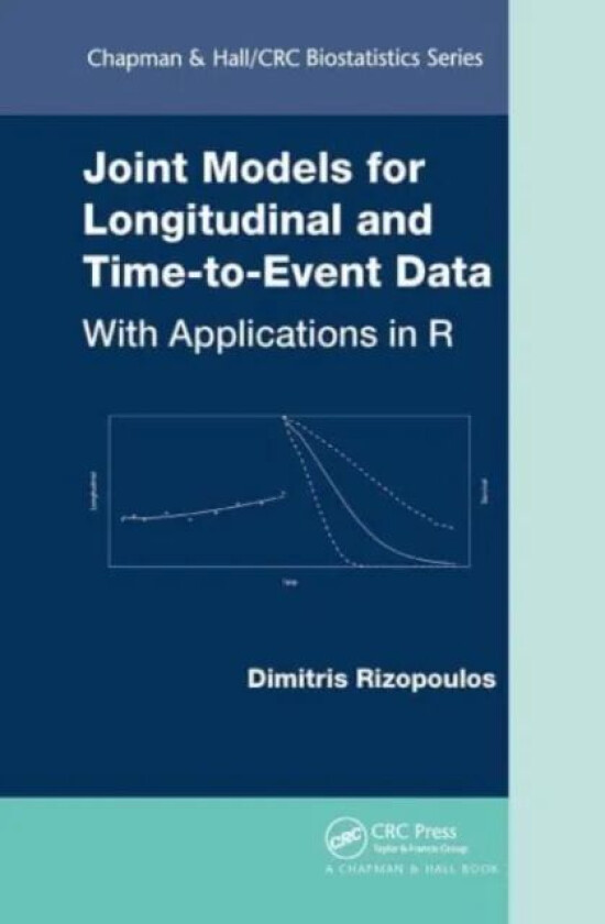 Joint Models for Longitudinal and Time-to-Event Data av Dimitris Rizopoulos