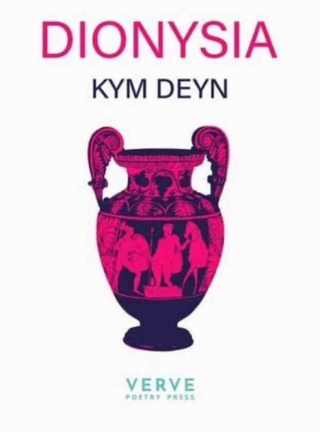 Dionysia av Kym Deyn