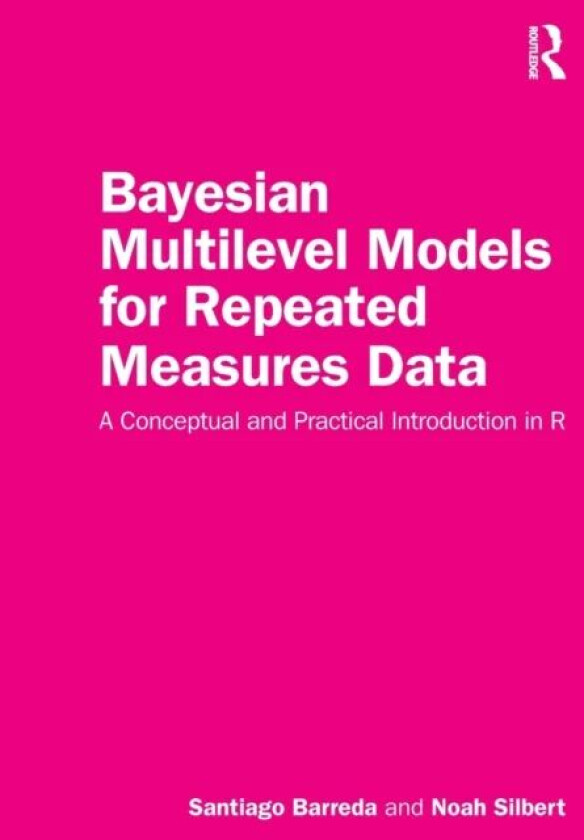 Bayesian Multilevel Models for Repeated Measures Data av Santiago Barreda, Noah Silbert
