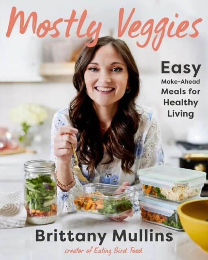Mostly Veggies av Brittany Mullins