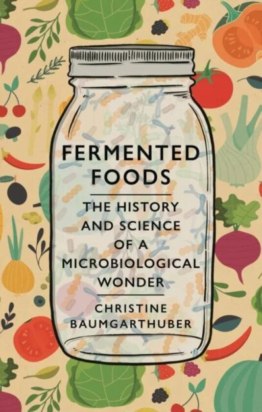 Fermented Foods av Christine Baumgarthuber