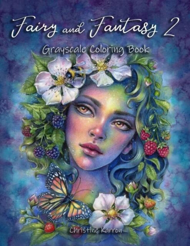 Fairy and Fantasy 2 Grayscale Coloring Book av Christine Karron