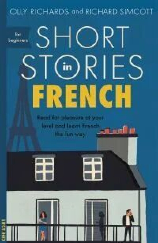 Short Stories in French for Beginners av Richards & Simcott