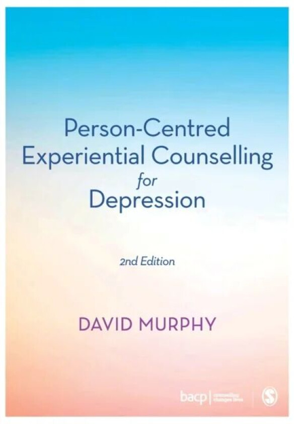 Person-Centred Experiential Counselling for Depression av David Murphy