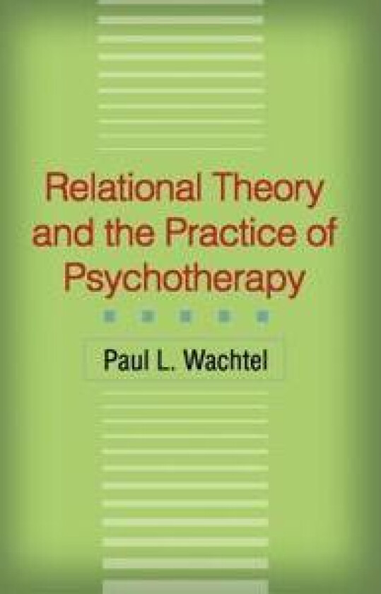Relational Theory and the Practice of Psychotherapy