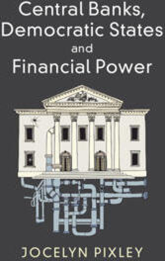 Central Banks, Democratic States and Financial Power