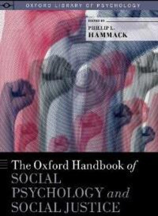 The Oxford Handbook of Social Psychology and Social Justice