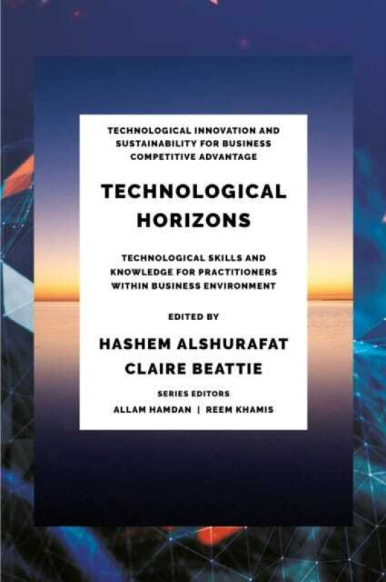 Technological Horizons Technological Skills and Knowledge for Practitioners within Business Environment