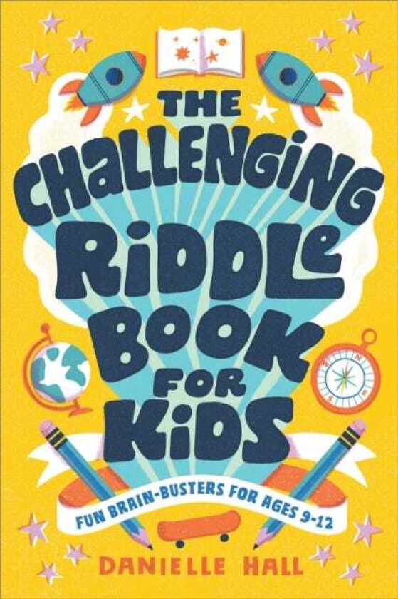 The Challenging Riddle Book for Kids Fun BrainBusters for Ages 912