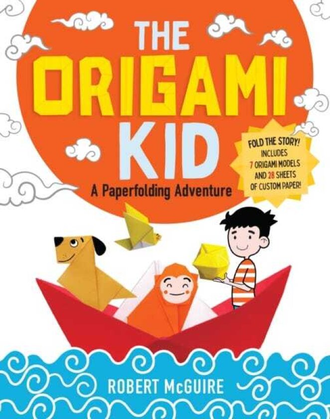 The Origami Kid A Paperfolding Adventure
