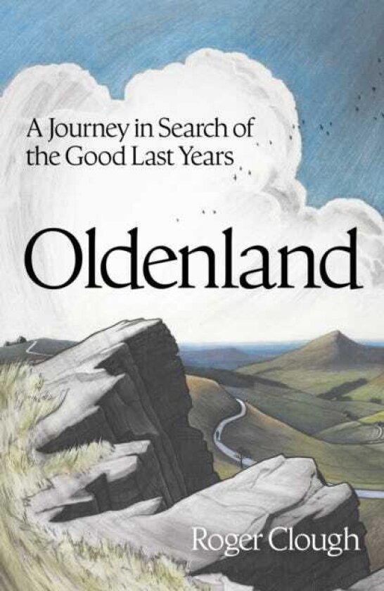 Oldenland A Journey in Search of the Good Last Years
