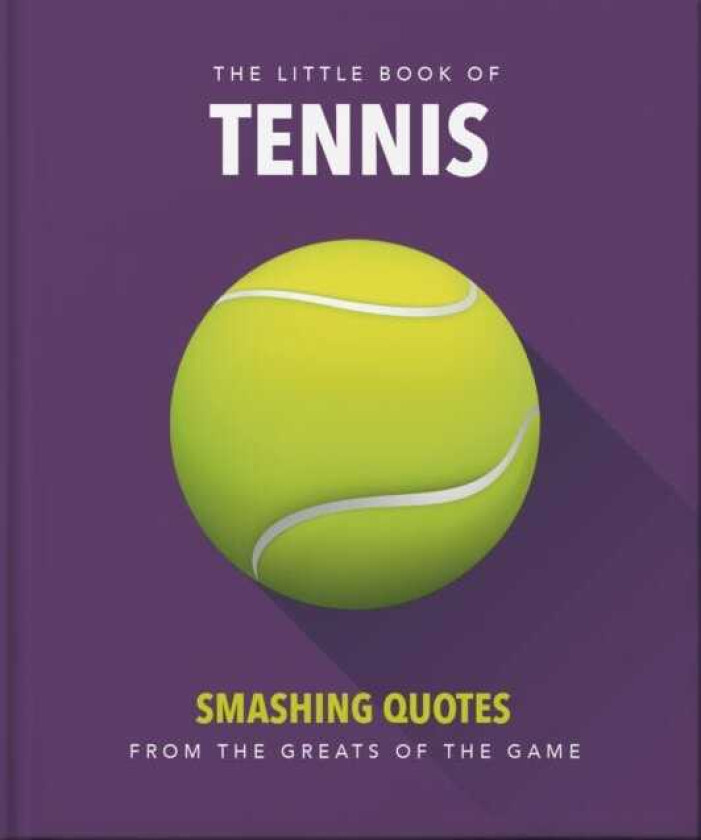 The Little Book of Tennis Smashing Quotes