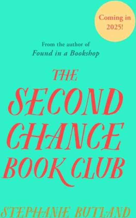 The Second Chance Book Club The new warm, feelgood novel of life, love and friendship from the author of FOUND IN A BOOKSHOP
