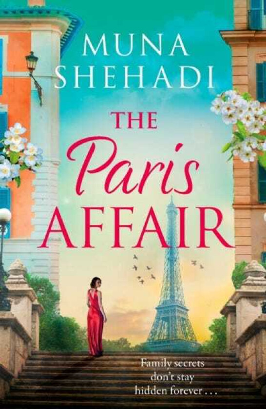 The Paris Affair A powerful and captivating story of buried secrets and new beginnings