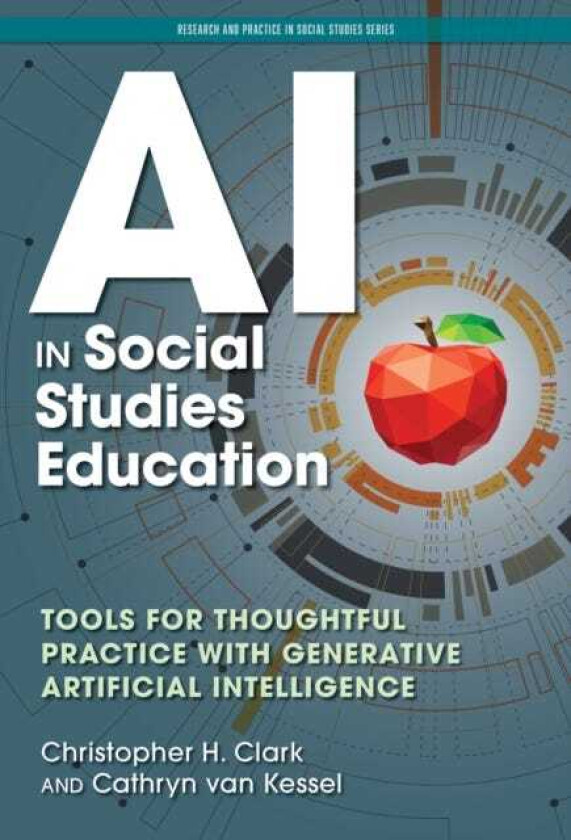 AI in Social Studies Education Tools for Thoughtful Practice With Generative Artificial Intelligence