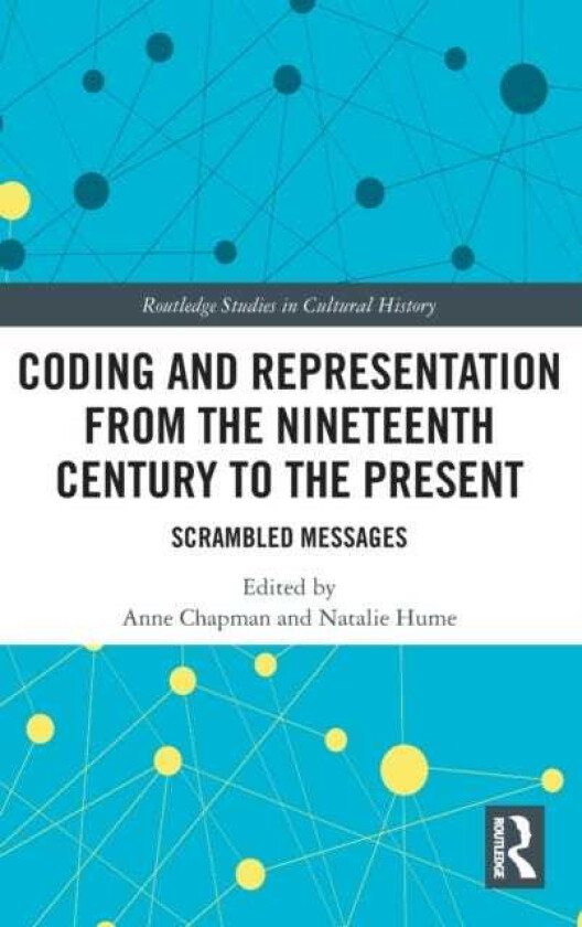Coding and Representation from the Nineteenth Century to the Present Scrambled Messages