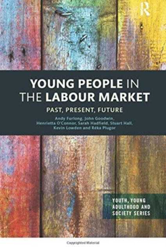 Young People in the Labour Market Past, Present, Future