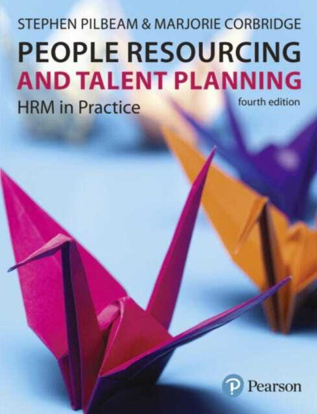 People Resourcing and Talent Planning HRM in practice