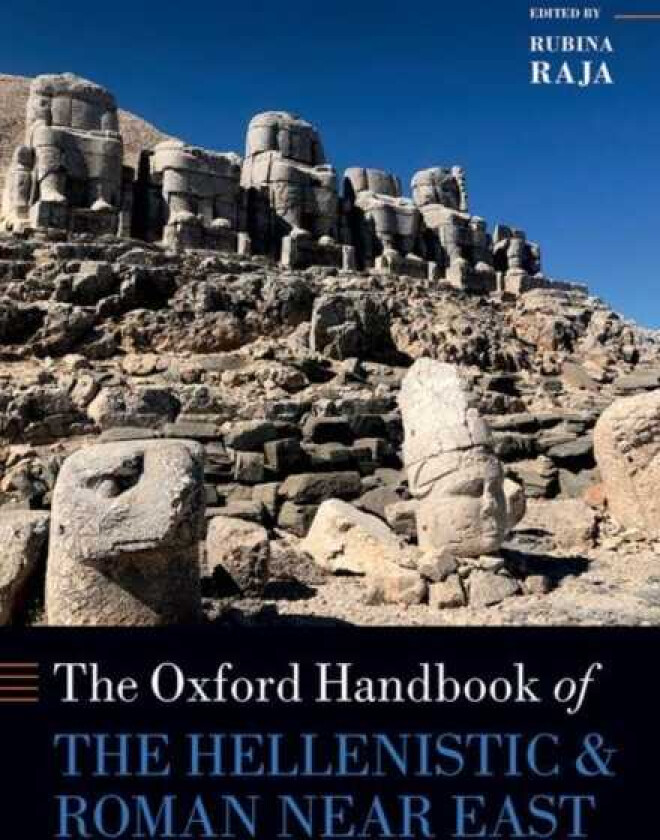 The Oxford Handbook of the Hellenistic and Roman Near East