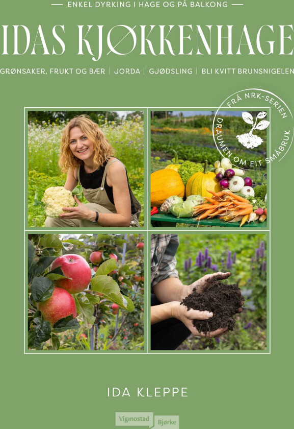 Idas kjøkkenhage enkel dyrking i hage og på balkong
