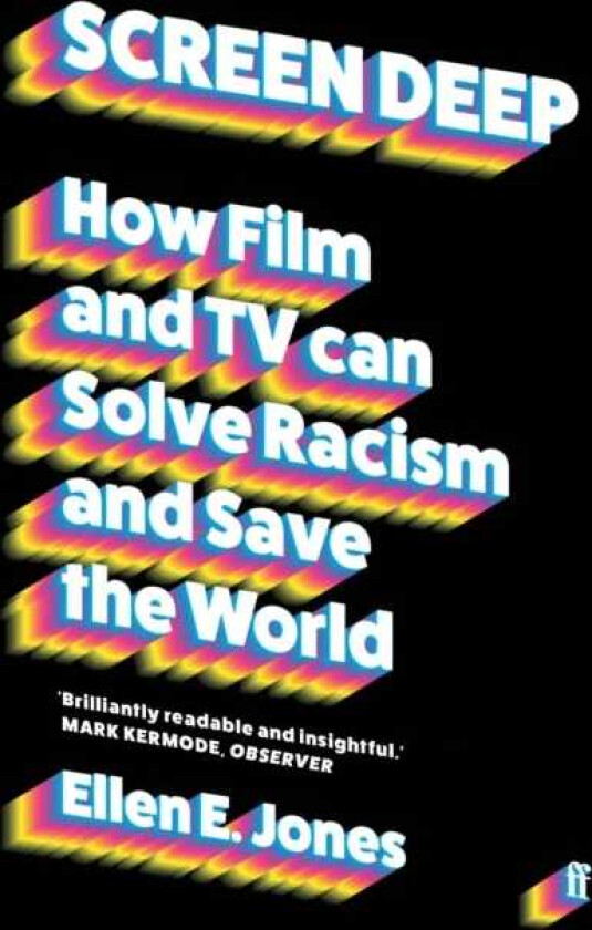 Screen Deep  How film and TV can solve racism and save the world