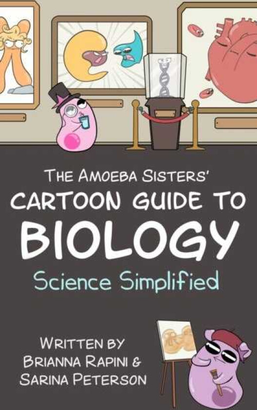 The Amoeba Sisters' Cartoon Guide to Biology