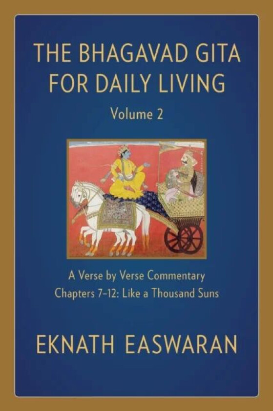 The Bhagavad Gita for Daily Living, Volume 2 av Eknath Easwaran