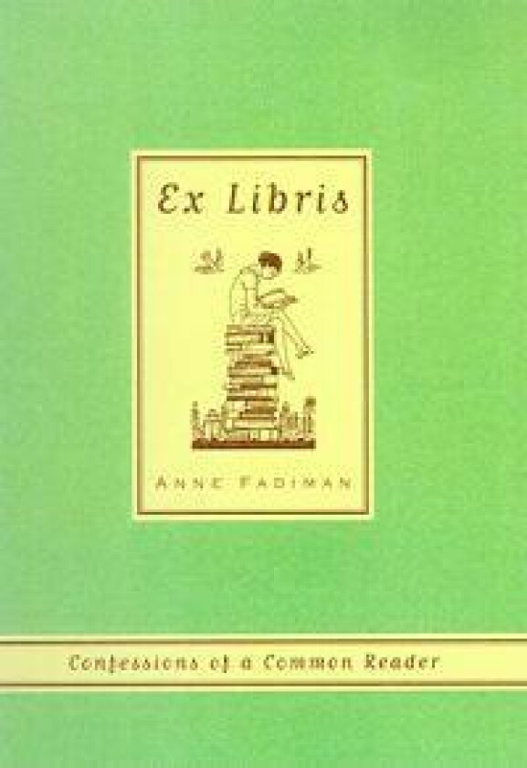 Ex Libris: Confessions of a Common Reader