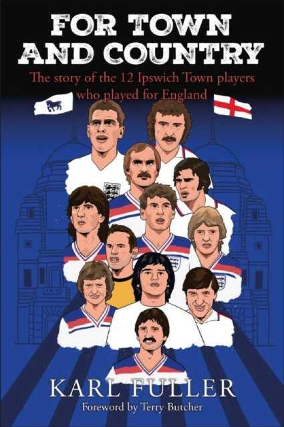 Ipswich Town For Town and Country