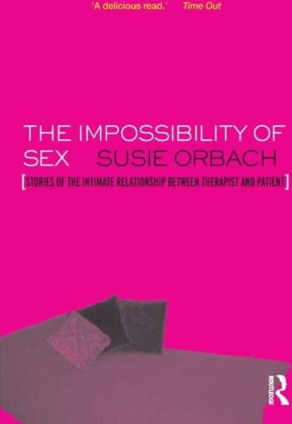 The Impossibility of Sex Stories of the Intimate Relationship between Therapist and Client