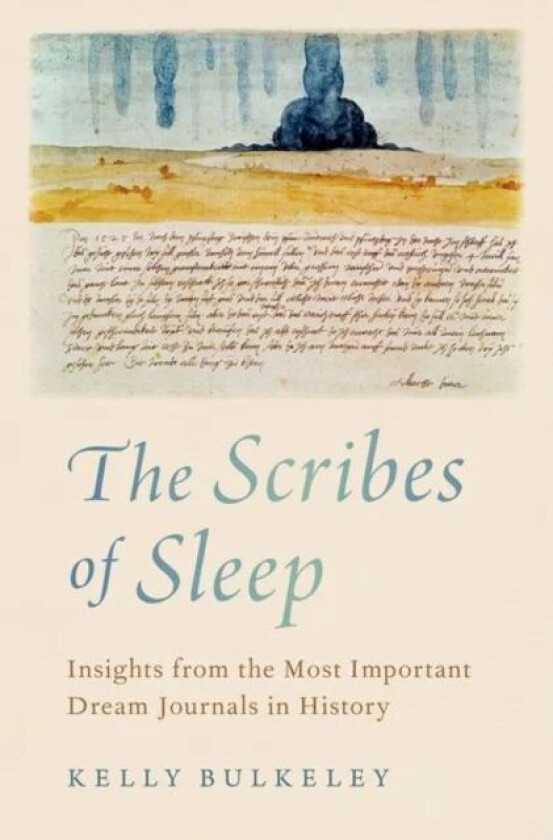 The Scribes of Sleep av Kelly (Director Director Sleep and Dream Database) Bulkeley
