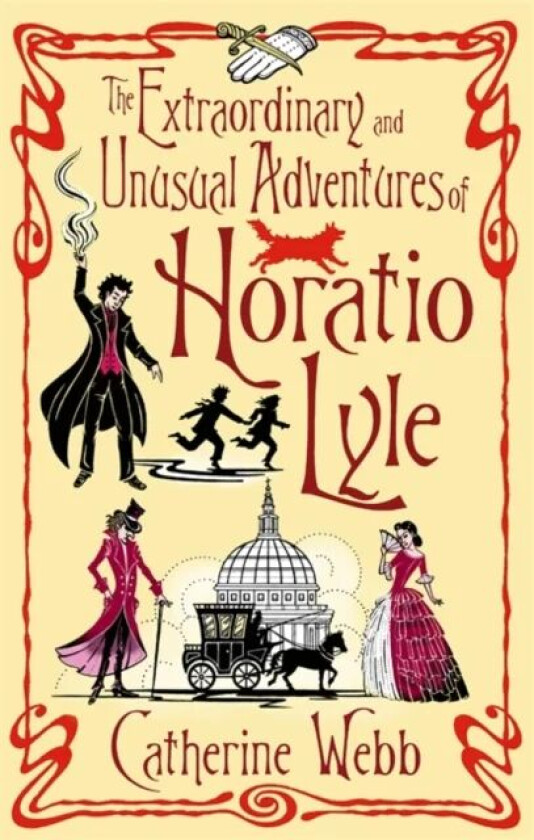 The Extraordinary & Unusual Adventures of Horatio Lyle av Catherine Webb