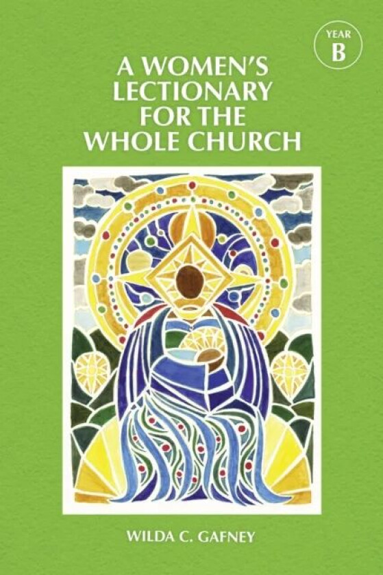 A Women's Lectionary for the Whole Church Year B av Wilda C. Gafney