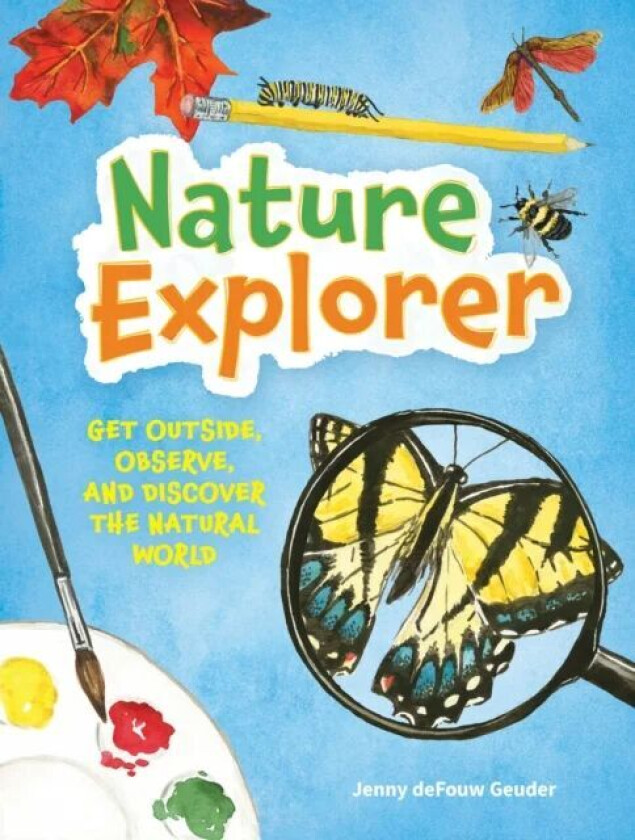 Nature Explorer av Jenny deFouw Geuder